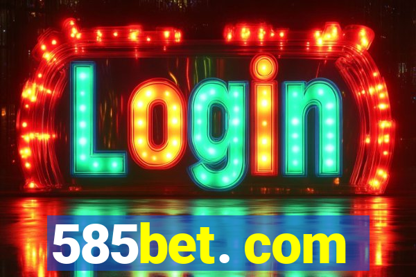 585bet. com